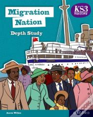 Ks3 History Depth Studies: Migration Nation Student Book (Second Edition)