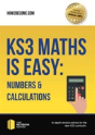 Ks3 Maths Is Easy: Numbers & Calculations. Complete Guidance For The New Ks3 Curriculum - Preview