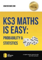 Ks3 Maths Is Easy: Probability & Statistics. Complete Guidance For The New Ks3 Curriculum - Preview