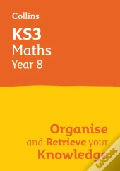 Ks3 Maths Year 8: Organise And Retrieve Your Knowledge