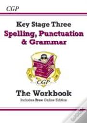 Ks3 Spelling, Punctuation & Grammar Workbook (Answers Sold Separately)