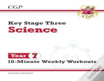Ks3 Year 7 Science 10-Minute Weekly Workouts (Includes Answers)