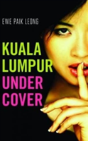 Kuala Lumpur Undercover - Preview