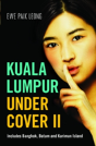 Kuala Lumpur Undercover Ii - Preview