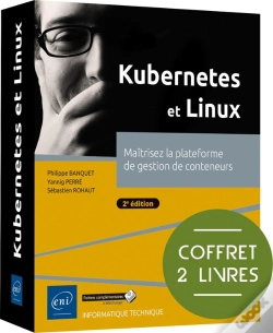 Capa do artigo Kubernetes Et Linux : Maîtrisez La Plateforme De Gestion De Conteneurs (2e Édition)