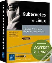 Capa do artigo Kubernetes Et Linux : Maîtrisez La Plateforme De Gestion De Conteneurs (2e Édition)
