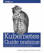 Kubernetes ; Guide Pratique - Preview
