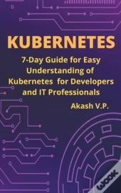 Kubernetes Handbook: 7-Day Guide For Eas