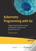 Kubernetes Programming With Go