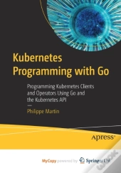 Kubernetes Programming With Go