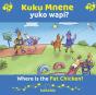 Kuku Mnene Yuko Wapi - Where Is The Fat Chicken - Preview