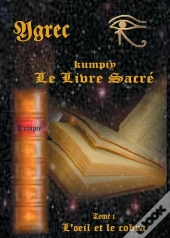 Kumpiy Le Livre Sacré Tome 1 : L'Oeil Et Le Cobra