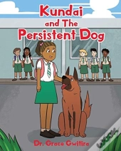 Kundai And The Persistent Dog