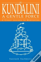 Kundalini A Gentle Force