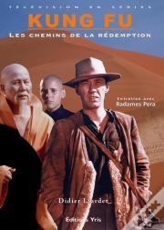Kung Fu, Les Chemins De La Redemption