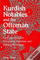 Kurdish Notables And The Ottoman State