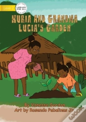 Kuria And Grandma Lucia'S Garden