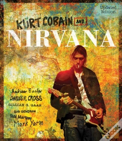Capa do artigo Kurt Cobain And Nirvana - Updated Edition