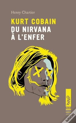 Capa do artigo Kurt Cobain, Du Nirvana A L'Enfer