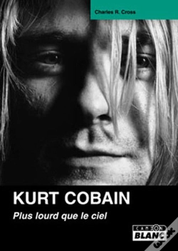 Capa do artigo Kurt Cobain ; Plus Lourd Que Le Ciel