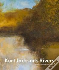 Kurt Jackson'S Rivers