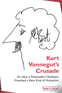 Capa do artigo Kurt Vonnegut'S Crusade; Or, How A Postmodern Harlequin Preached A New Kind Of Humanism