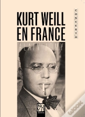 Kurt Weill A Paris - Chronique D'Une Desillusion