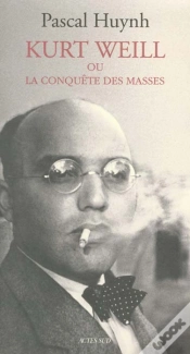 Capa do artigo Kurt Weill Ou La Conquête Des Masses