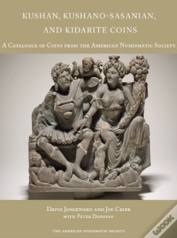 Capa do artigo Kushan, Kushano-Sasanian, And Kidarite Coins
