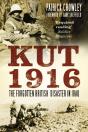 Kut 1916: The Forgotten British Disaster In Iraq - Preview