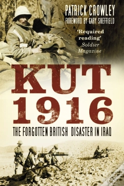 Capa do artigo Kut 1916: The Forgotten British Disaster In Iraq