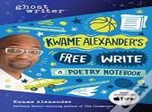 Kwame Alexander'S Free Write