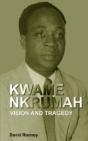 Kwame Nkrumah. Vision And Tragedy - Preview