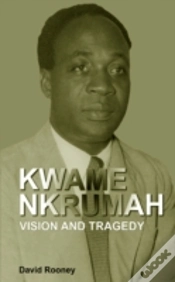 Capa do artigo Kwame Nkrumah. Vision And Tragedy