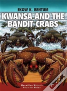 Kwansa And The Bandit Crabs