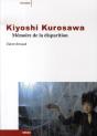 Kyioshi Kurosawa ; Mémoire De La Disparition - Preview