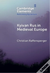 Kyivan Rus In Medieval Europe