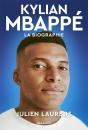 Kylian Mbappé : La Biographie - Preview