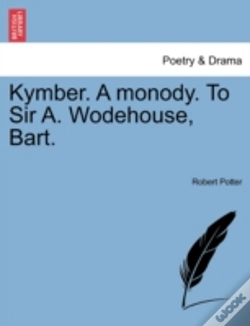 Capa do artigo Kymber. A Monody. To Sir A. Wodehouse, B