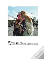 Kyoshu / Nostalgie Du Pays