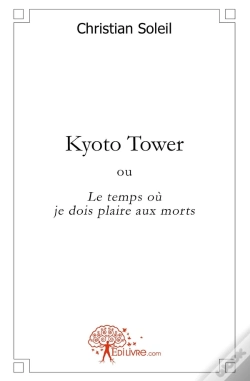 Capa do artigo Kyoto Tower ; Ou Le Temps Où Je Dois Plaire Aux Morts
