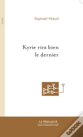 Kyrie Rira Bien Le Dernier