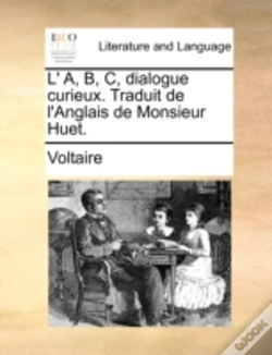 Capa do artigo L' A, B, C, Dialogue Curieux. Traduit De L'Anglais De Monsieur Huet.