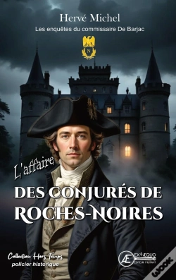 Capa do artigo L Affaire Des Conjures De Roches-Noires : Les Enquetes Du Comissaire De Barjac
