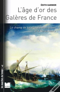 Capa do artigo L Age D'Or Des Galeres De France - Le Champ De Bataille Medi