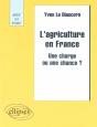 L' Agriculture En France - Une Charge Ou Une Chance ? - Preview