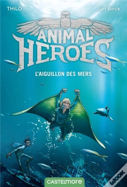 Capa do artigo L Aiguillon Des Mers - Animal Heroes