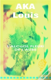 Capa do artigo L Alcool Fleuri De L Aube - Collection De Tweets Et Autres