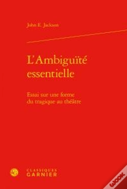 Capa do artigo L Ambiguite Essentielle - Essai Sur Forme Tragique Au Theatre