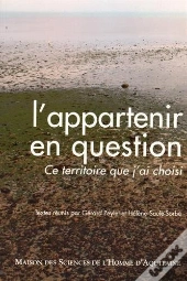 L' Appartenir En Question : Ce Territoire Que J'Ai Choisi